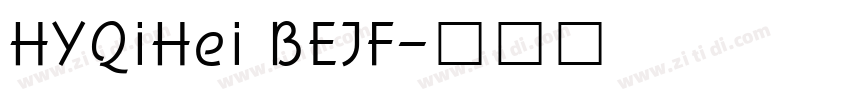 HYQiHei BEJF字体转换